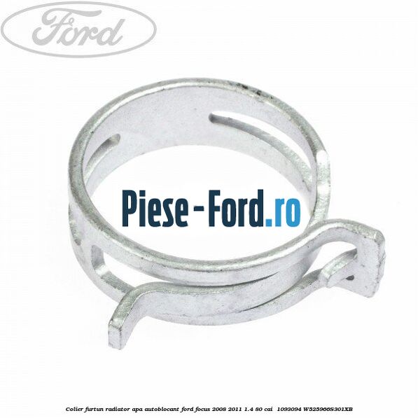 Colier furtun radiator apa autoblocant Ford Focus 2008-2011 1.4 80 cai  #311E71A196