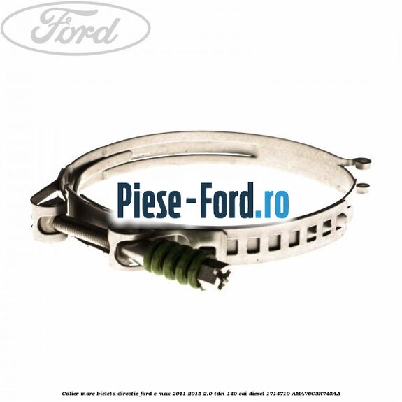 Colier mare bieleta directie Ford C-Max 2011-2015 2.0 TDCi 140 cai diesel #1E7F223C1A