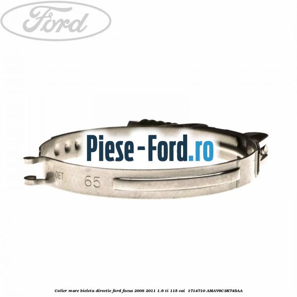 Colier mare bieleta directie Ford Focus 2008-2011 1.6 Ti 115 cai  #7AD0C57F5B