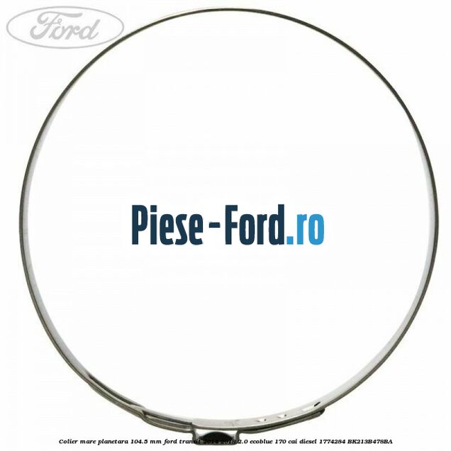 Colier mare planetara 104.5 mm Ford Transit 2014-2018 2.0 EcoBlue 170 cai diesel #9A2C569406