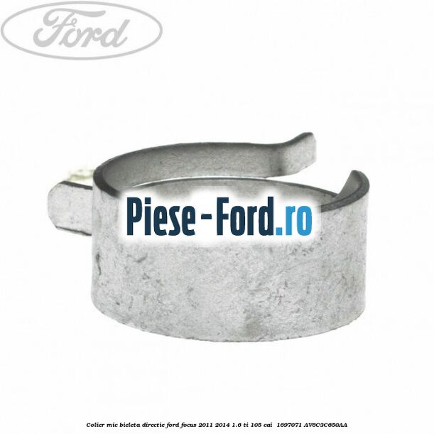 Colier mic bieleta directie Ford Focus 2011-2014 1.6 Ti 105 cai  #E1776AB880