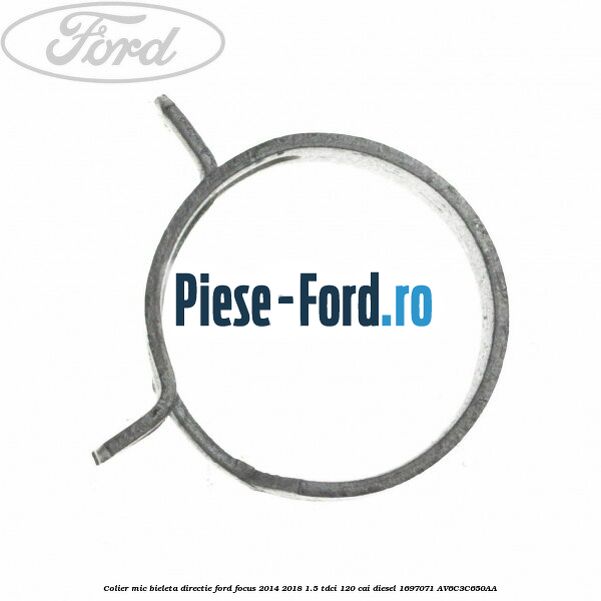 Colier mare bieleta directie Ford Focus 2014-2018 1.5 TDCi 120 cai diesel