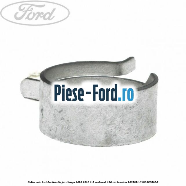 Colier mic bieleta directie Ford Kuga 2016-2018 1.5 EcoBoost 120 cai #359DC1AEA6 Colier mic bieleta directie Ford Kuga 2016-2018 1.5 EcoBoost 120 cai benzina #359DC1AEA6