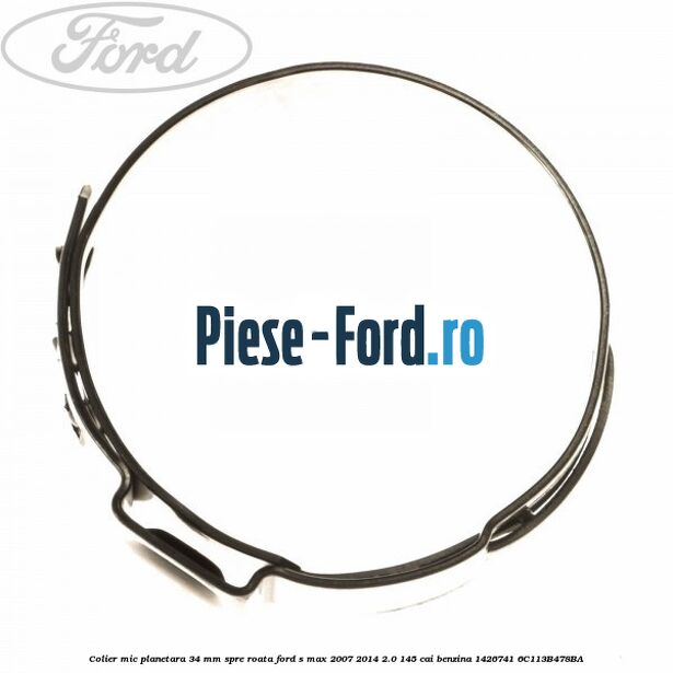 Colier mic planetara 34 mm spre roata Ford S-Max 2007-2014 2.0 145 cai benzina