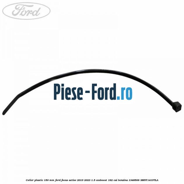 Colier plastic 150 mm Ford Focus Active 2019-2023 1.5 EcoBoost 182 cai benzina #BAD59DB7AC