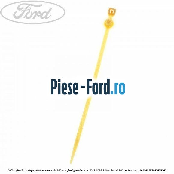 Colier plastic cu clips prindere caroserie 180 mm Ford Grand C-Max 2011-2015 1.6 EcoBoost 150 cai benzina