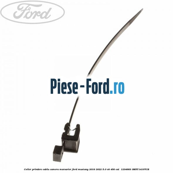 Colier prindere cablu camera marsarier Ford Mustang 2018-2022 5.0 V8 450 cai  #74709B4B81