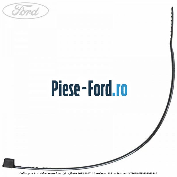 Colier prindere cabluri ceasuri bord Ford Fiesta 2013-2017 1.0 EcoBoost 125 cai benzina