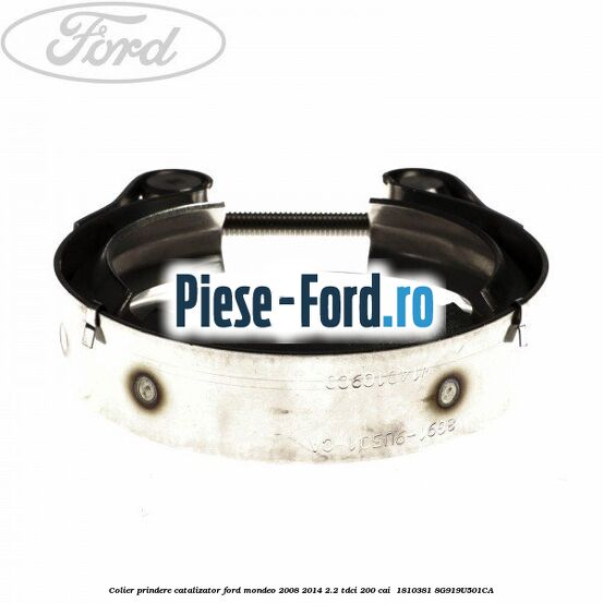 Colier prindere catalizator Ford Mondeo 2008-2014 2.2 TDCi 200 cai  #CF9DB057E9