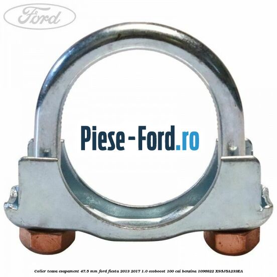 Colier teava esapament 47.5 MM Ford Fiesta 2013-2017 1.0 EcoBoost 100 cai benzina