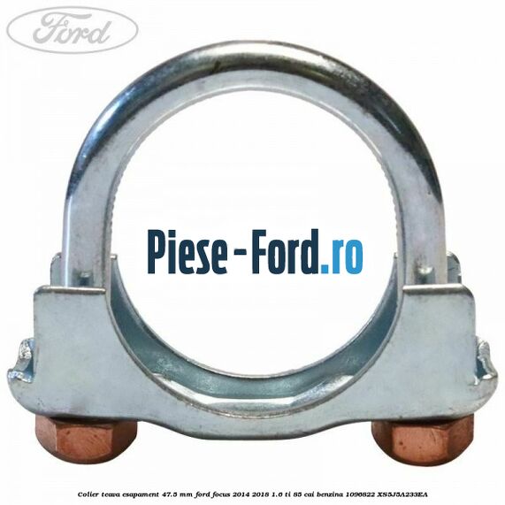 Colier teava esapament 47.5 MM Ford Focus 2014-2018 1.6 Ti 85 cai benzina