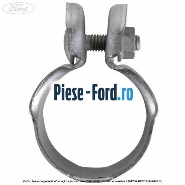 Colier teava esapament 48 mm Ford Focus C-Max 2003-2007 1.8 120 cai benzina #3AD75DD445