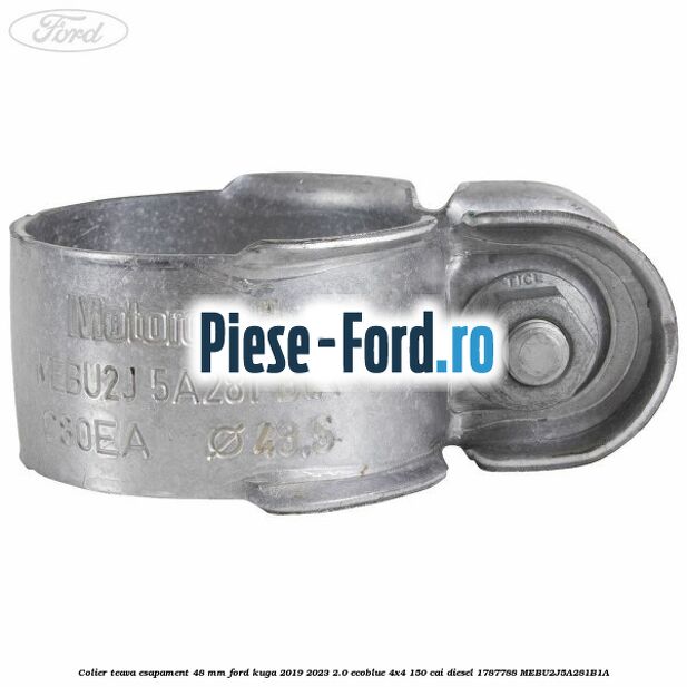 Colier teava esapament 48 mm Ford Kuga 2019-2023 2.0 EcoBlue 4x4 150 cai diesel #6A76F9B745