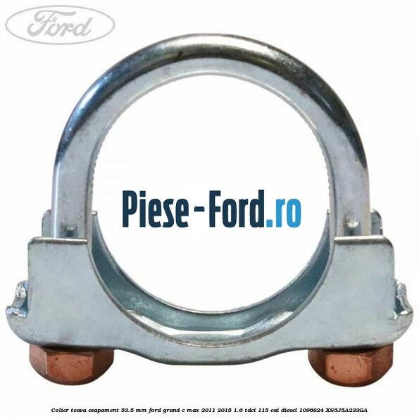 Colier teava esapament 50.5 MM Ford Grand C-Max 2011-2015 1.6 TDCi 115 cai diesel