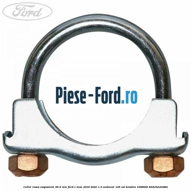 Colier teava esapament 55.5 MM Ford C-Max 2016-2020 1.0 EcoBoost 125 cai benzina #9D565803A3