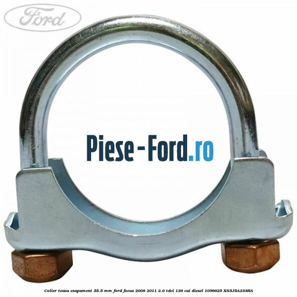 Colier teava esapament 55.5 MM Ford Focus 2008-2011 2.0 TDCi 136 cai diesel #9CBB86B383