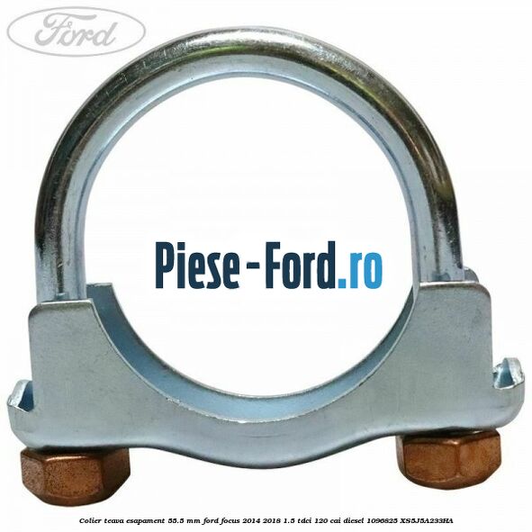 Colier teava esapament 55.5 MM Ford Focus 2014-2018 1.5 TDCi 120 cai diesel