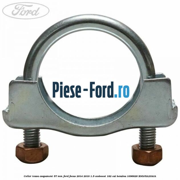 Colier teava esapament 55.5 MM Ford Focus 2014-2018 1.5 EcoBoost 182 cai benzina