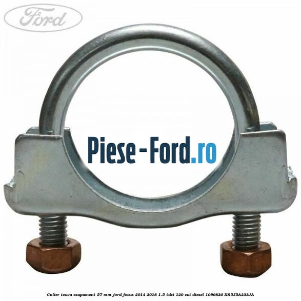 Colier teava esapament 57 MM Ford Focus 2014-2018 1.5 TDCi 120 cai diesel