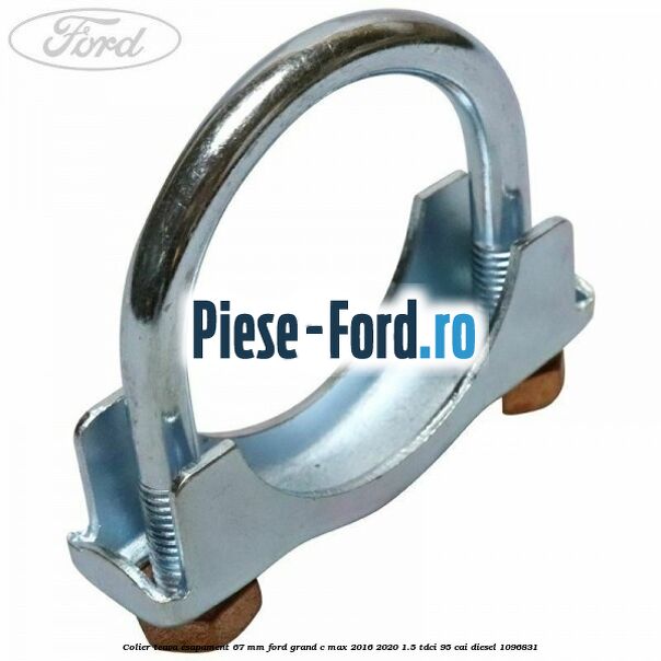 Colier teava esapament 67 MM Ford Grand C-Max 2016-2020 1.5 TDCi 95 cai