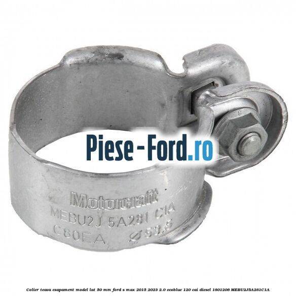 Colier teava esapament model lat 50 mm Ford S-Max 2015-2023 2.0 EcoBlue 120 cai diesel #703E954FFB