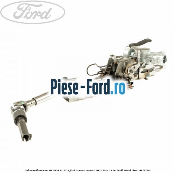 Coloana directie an 04/2009-12/2013 Ford Tourneo Connect 2002-2014 1.8 Turbo Di 90 cai #E57B551B3A
