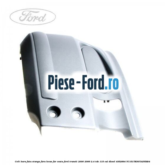 Colt bara fata stanga fara locas far ceata Ford Transit 2000-2006 2.4 TDE 115 cai diesel #67030FBA2C