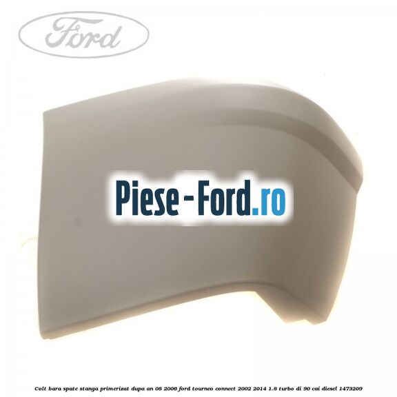 Colt bara spate stanga primerizat dupa an 08/2006 Ford Tourneo Connect 2002-2014 1.8 Turbo Di 90 cai #7965CFF8FC