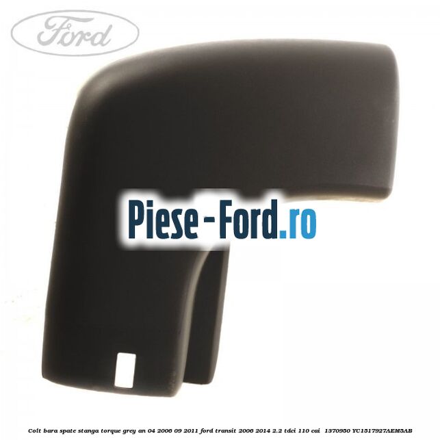 Colt bara spate stanga torque grey an 04/2006-09/2011 Ford Transit 2006-2014 2.2 TDCi 110 cai  #5C5FBFFA35