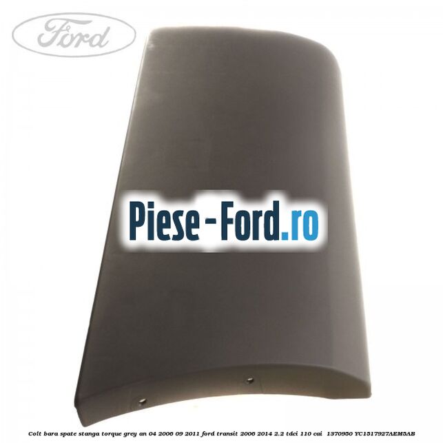 Colt bara spate stanga torque grey an 04/2006-09/2011 Ford Transit 2006-2014 2.2 TDCi 110 cai  #5C5FBFFA35