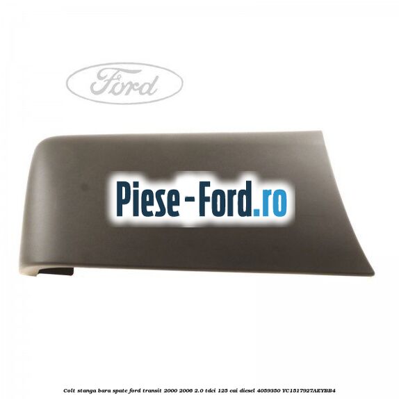 Colt stanga bara spate Ford Transit 2000-2006 2.0 TDCi 125 cai diesel #800BE667A8