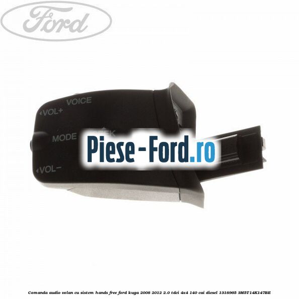 Comanda audio volan, cu sistem Hands Free Ford Kuga 2008-2012 2.0 TDCI 4x4 140 cai diesel