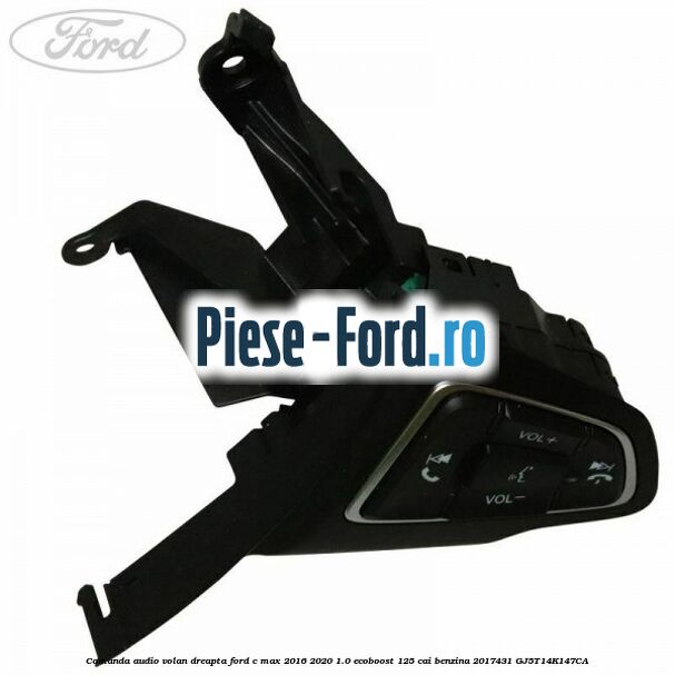 Comanda audio volan dreapta Ford C-Max 2016-2020 1.0 EcoBoost 125 cai benzina #0307D4345B