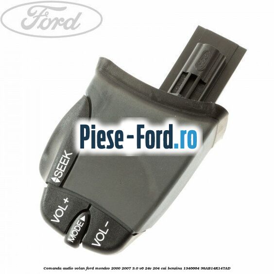 Comanda audio volan Ford Mondeo 2000-2007 3.0 V6 24V 204 cai benzina