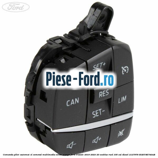 Comanda pilot automat si comenzi multimedia volan stanga Ford Transit 2019-2023 2.0 EcoBlue RWD 105 cai #1C7449D052