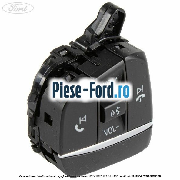 Comanda pilot automat si comenzi multimedia volan stanga Ford Tourneo Custom 2014-2018 2.2 TDCi 100 cai diesel