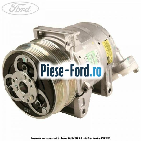 1 Ulei compresor Ford original 200 ml Ford Focus 2008-2011 2.5 RS 305 cai benzina