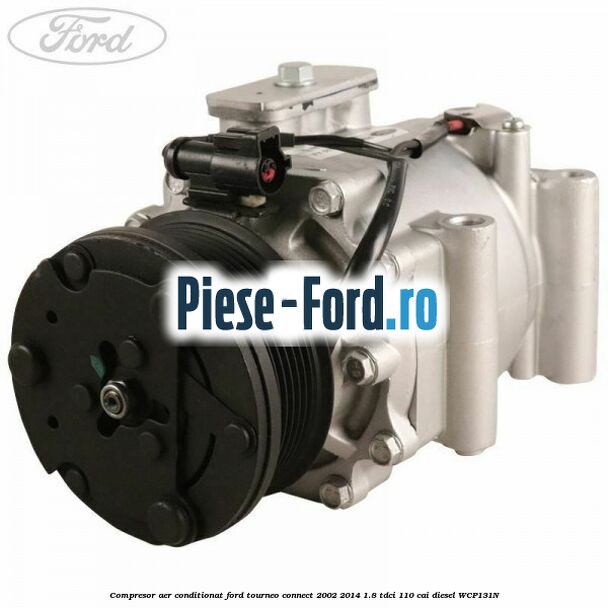 1 Ulei compresor Ford original 200 ml Ford Tourneo Connect 2002-2014 1.8 TDCi 110 cai diesel