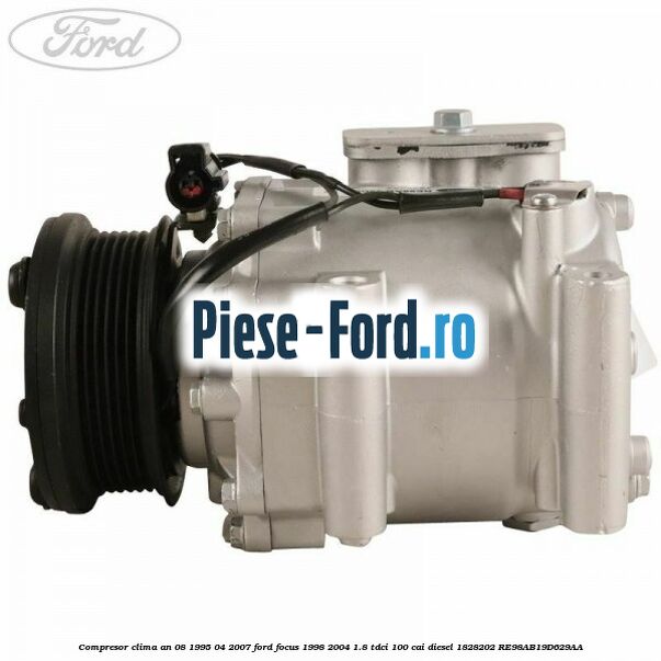 Compresor clima an 08/1995-04/2007 Ford Focus 1998-2004 1.8 TDCi 100 cai diesel #E08A1E14FB