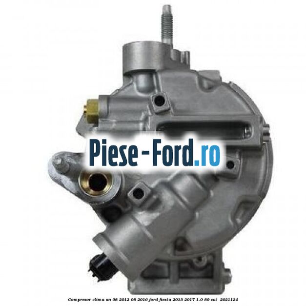 Compresor clima an 08/2012-08/2016 Ford Fiesta 2013-2017 1.0 80 cai  #C8976E728C