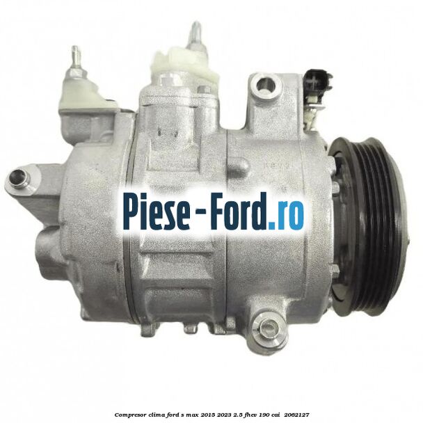 Compresor clima Ford S-Max 2015-2023 2.5 FHEV 190 cai  #85366BE44C