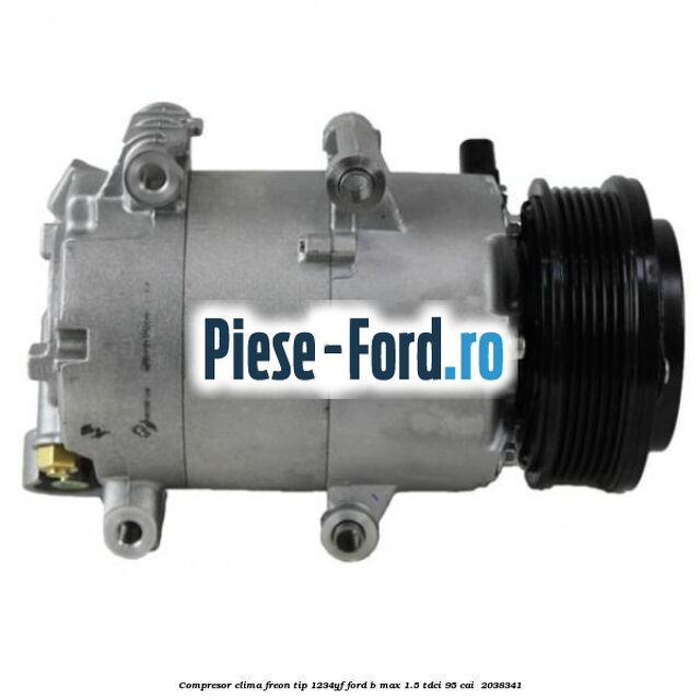 Compresor clima freon tip 1234YF Ford B-Max 1.5 TDCi 95 cai  #2E56502D19