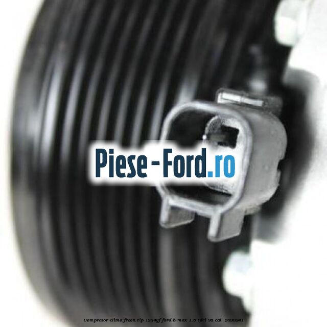 Compresor clima freon tip 1234YF Ford B-Max 1.5 TDCi 95 cai  #2E56502D19