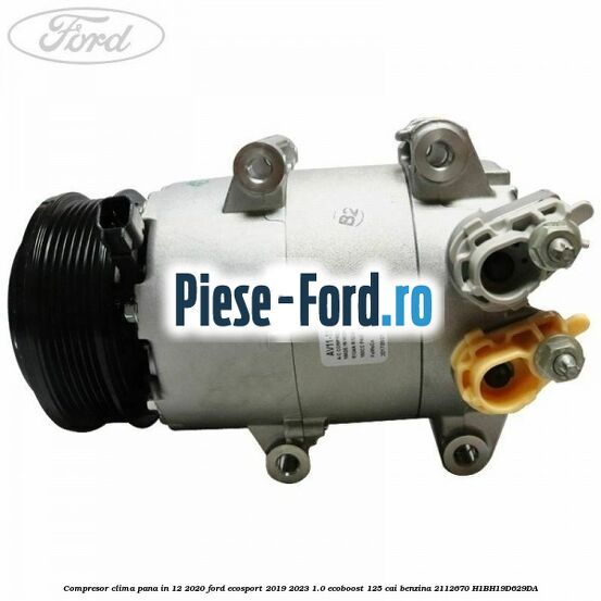 Compresor clima pana in 12/2020 Ford EcoSport 2019-2023 1.0 EcoBoost 125 cai benzina #E3F5D30F22