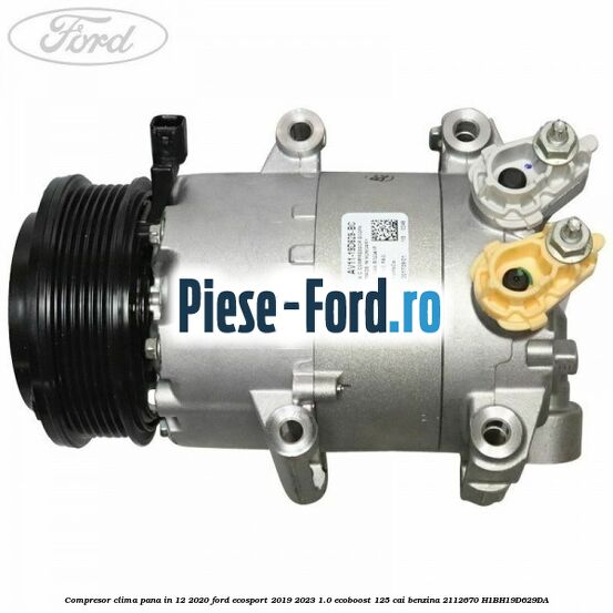 Compresor clima pana in 12/2020 Ford EcoSport 2019-2023 1.0 EcoBoost 125 cai benzina #E3F5D30F22