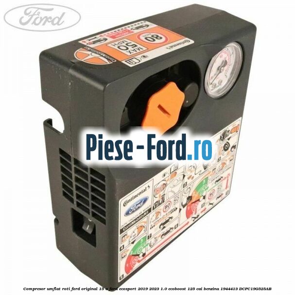 Compresor umflat roti Ford original 15 A Ford EcoSport 2019-2023 1.0 EcoBoost 125 cai benzina #B0CE8D1E1A