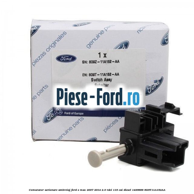 Comutator actionare ambreiaj Ford S-Max 2007-2014 2.0 TDCi 115 cai diesel #E03BDA9BC2