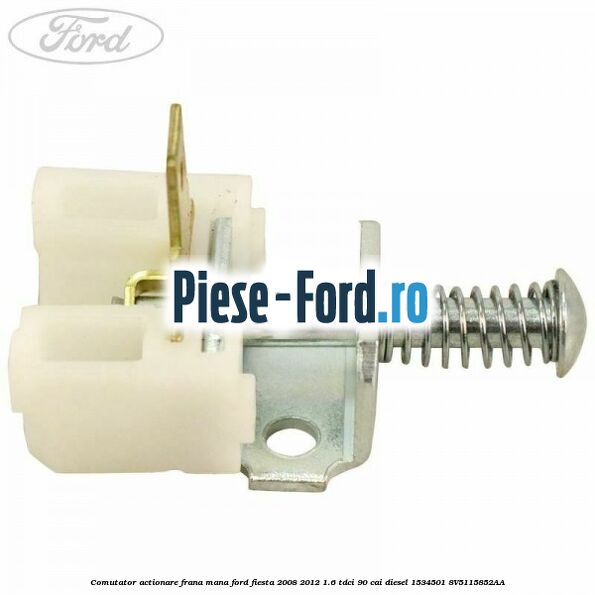 Comutator actionare frana mana Ford Fiesta 2008-2012 1.6 TDCi 90 cai diesel #78CBE0AEE6