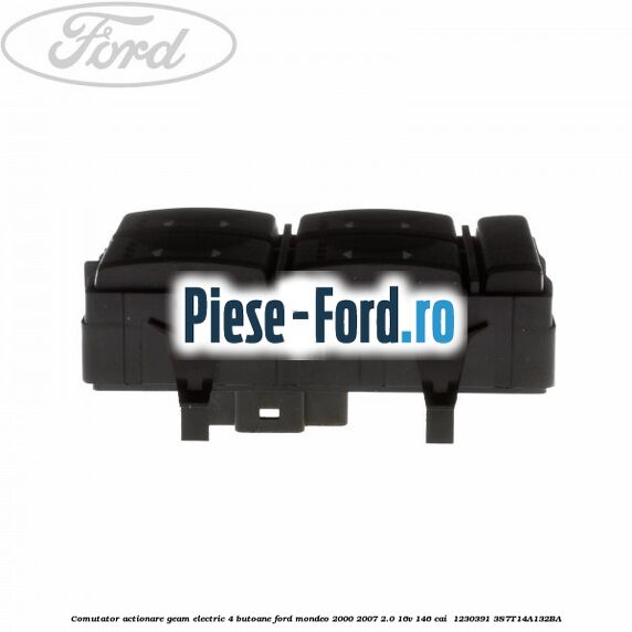 Comutator, actionare geam electric 4 butoane Ford Mondeo 2000-2007 2.0 16V 146 cai  #C7CA14DA9B