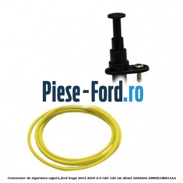 Comutator de siguranta capota Ford Kuga 2013-2016 2.0 TDCi 120 cai diesel